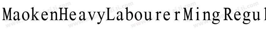 MaokenHeavyLabourer Ming Regular字体转换